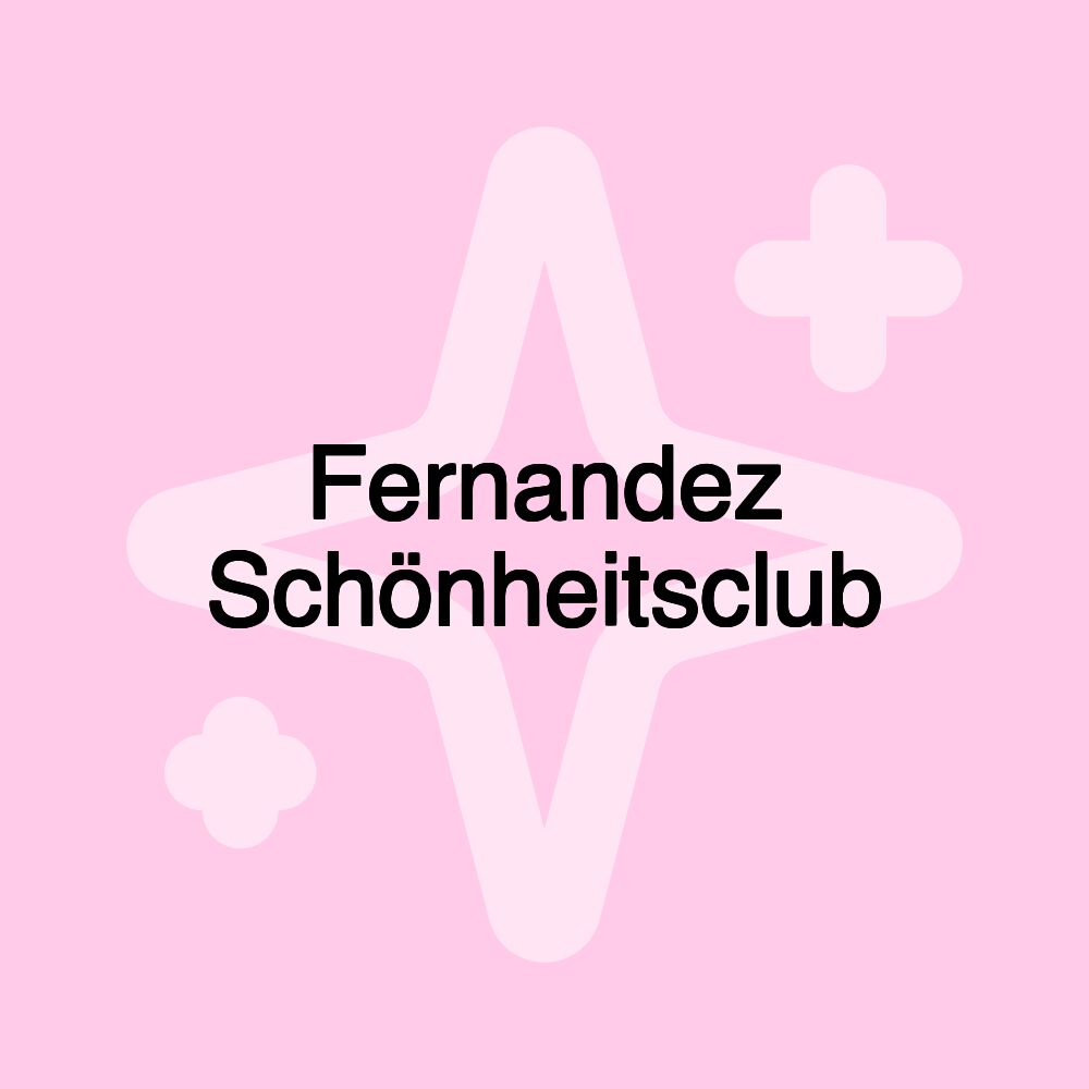 Fernandez Schönheitsclub