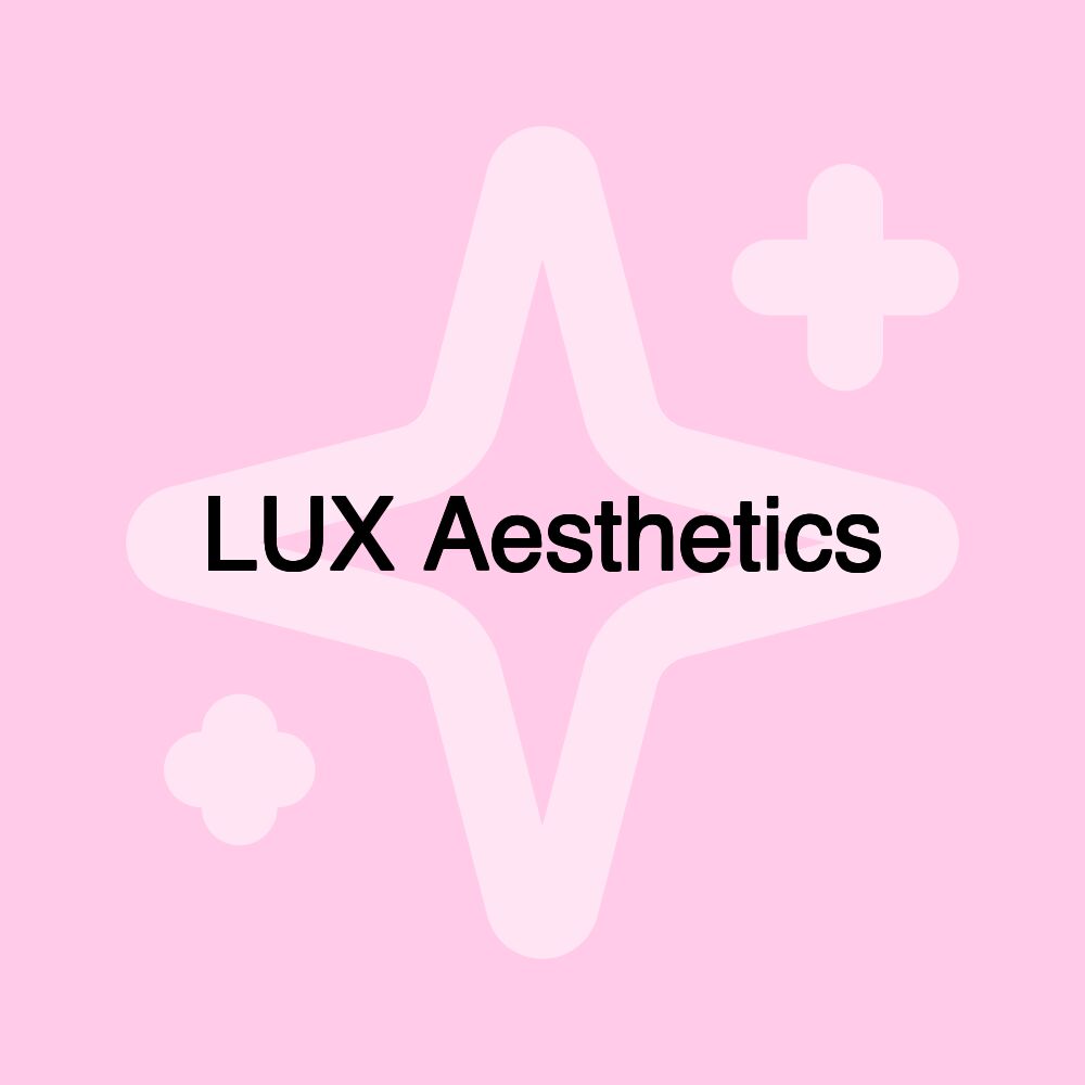 LUX Aesthetics