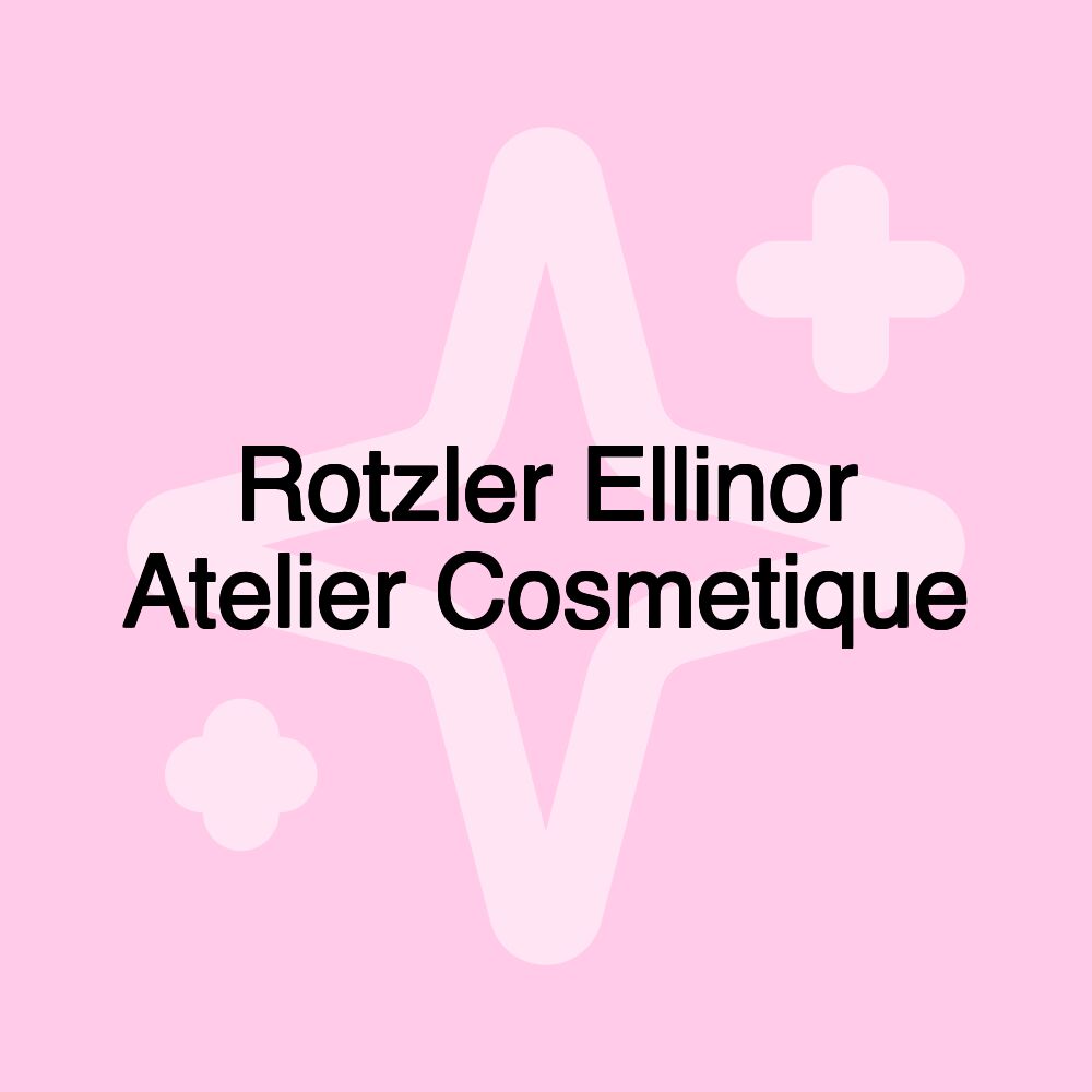 Rotzler Ellinor Atelier Cosmetique