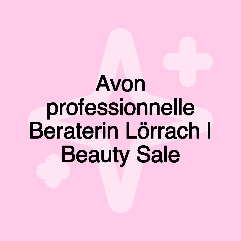 Avon professionnelle Beraterin Lörrach | Beauty Sale