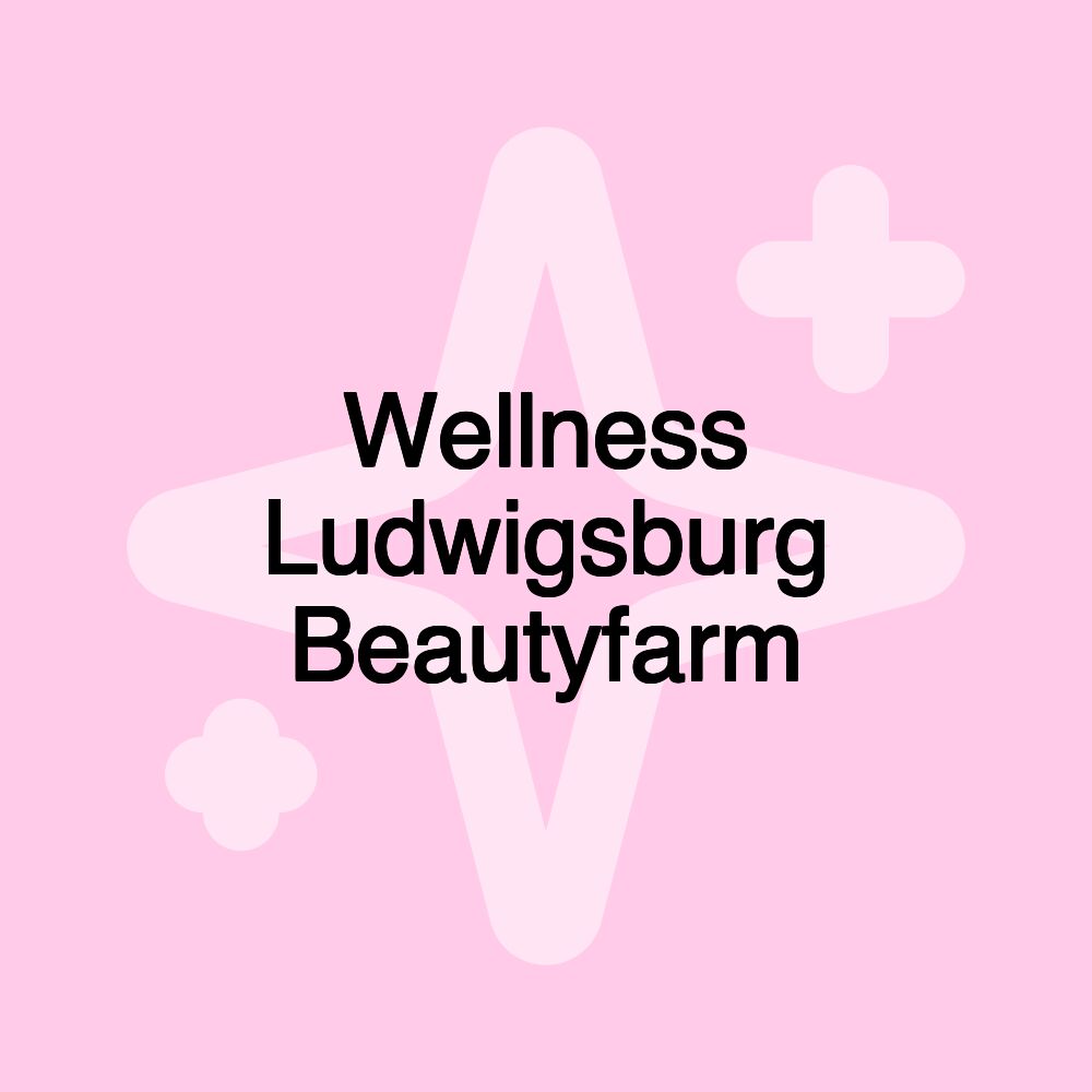 Wellness Ludwigsburg Beautyfarm