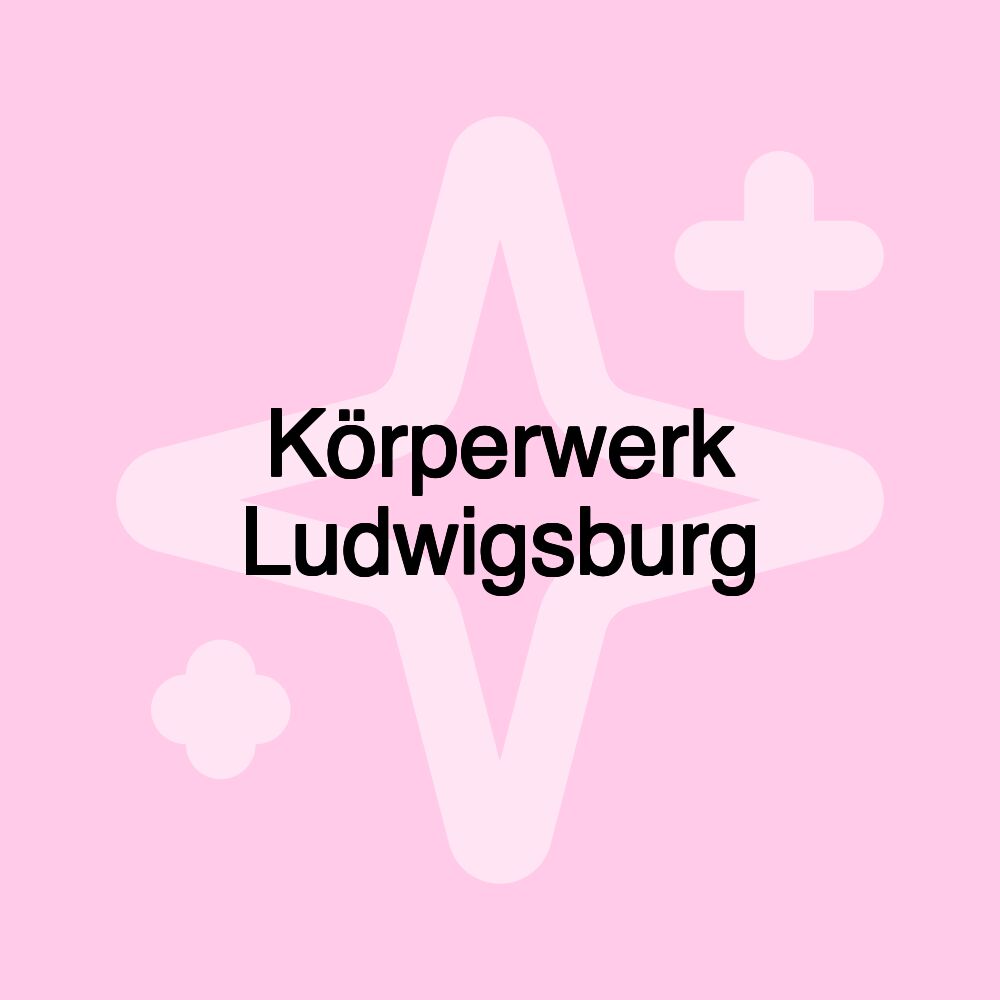 Körperwerk Ludwigsburg