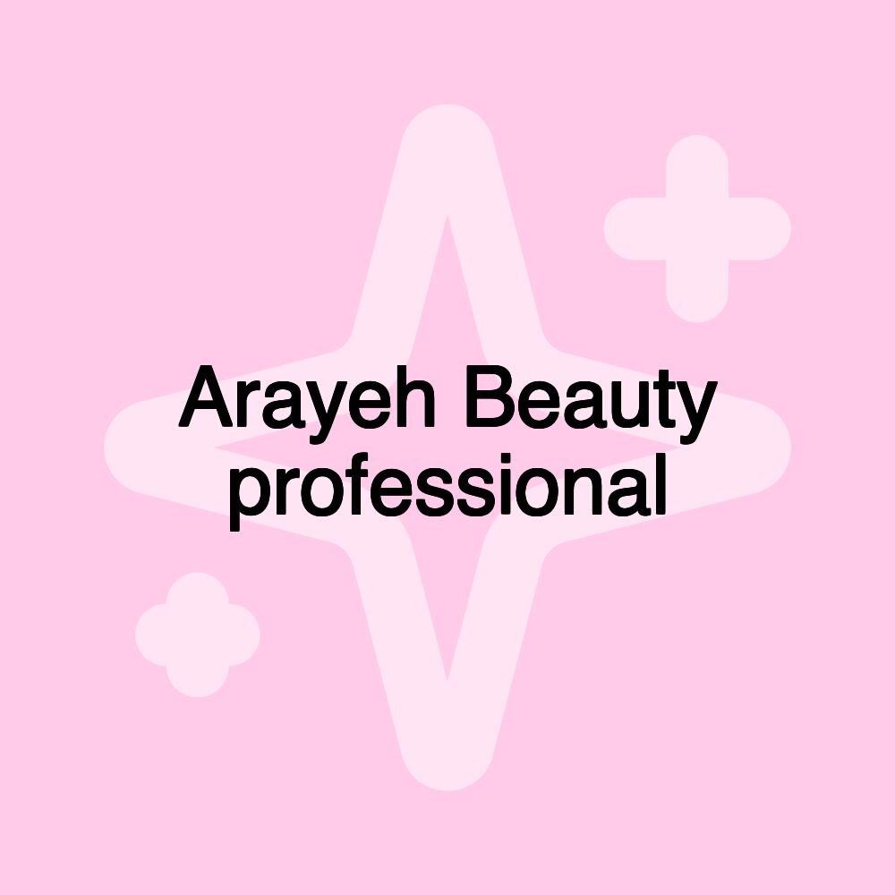 Arayeh Beauty professional