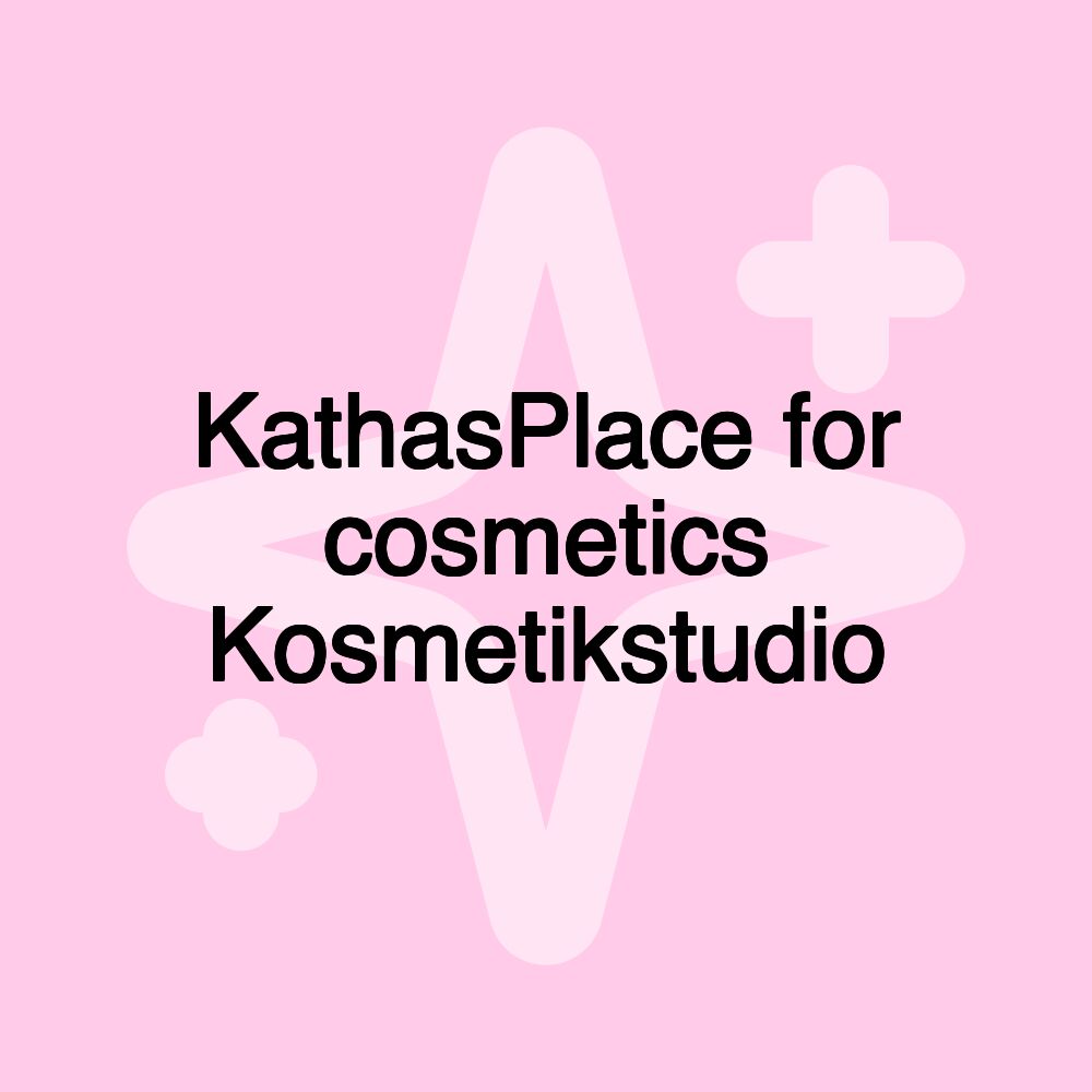 KathasPlace for cosmetics Kosmetikstudio