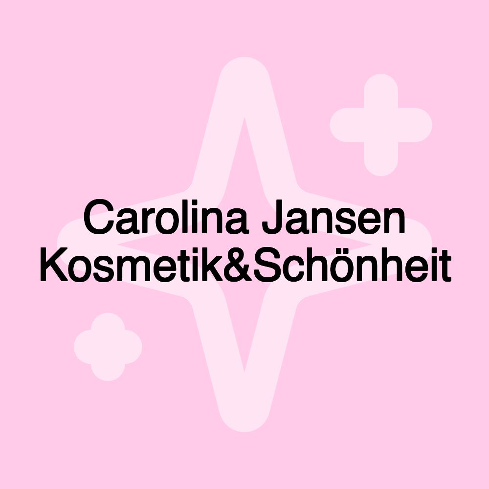 Carolina Jansen Kosmetik&Schönheit