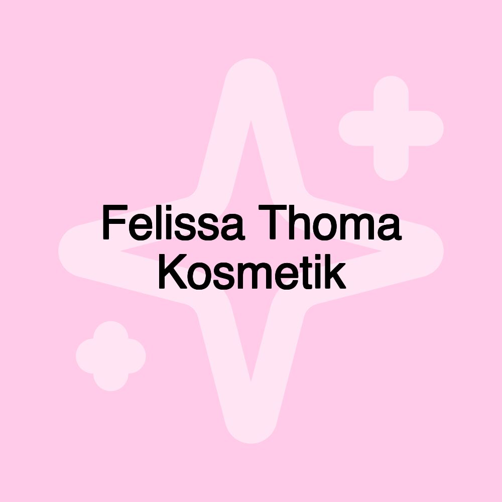 Felissa Thoma Kosmetik