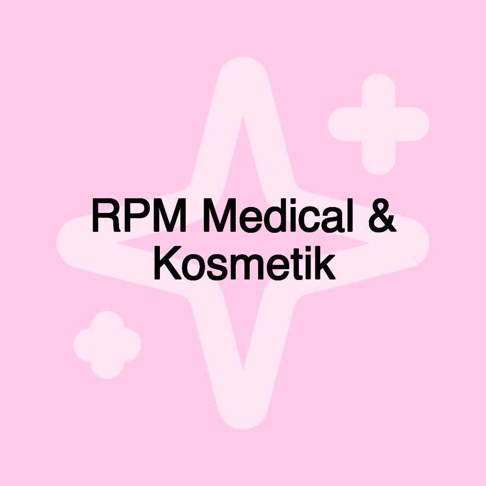 RPM Medical & Kosmetik