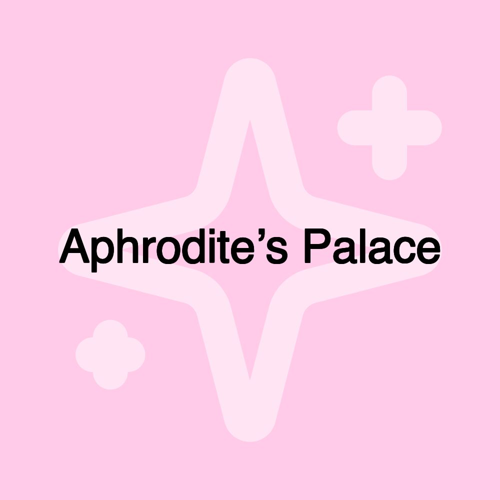 Aphrodite’s Palace