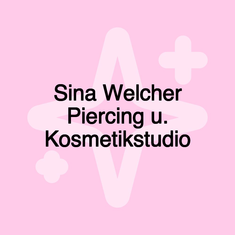 Sina Welcher Piercing u. Kosmetikstudio