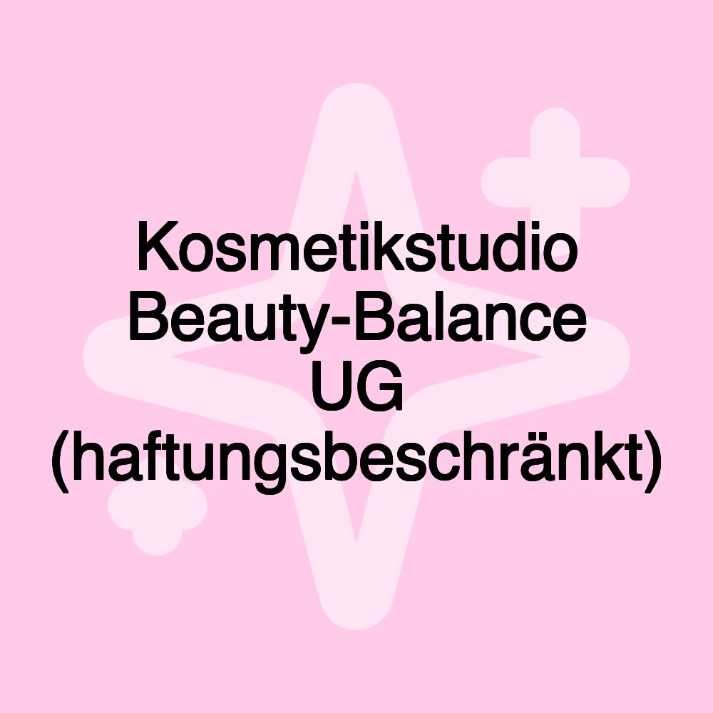 Kosmetikstudio Beauty-Balance UG (haftungsbeschränkt)