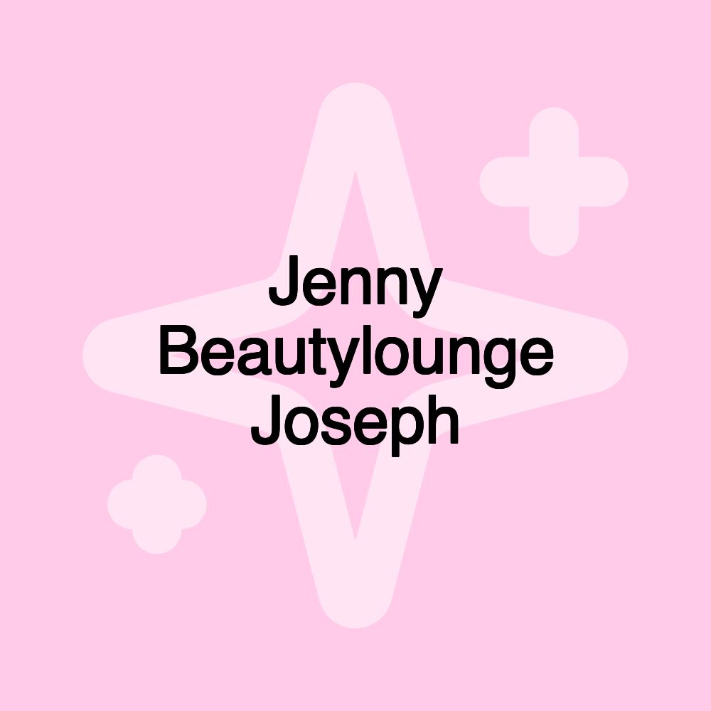 Jenny Beautylounge Joseph