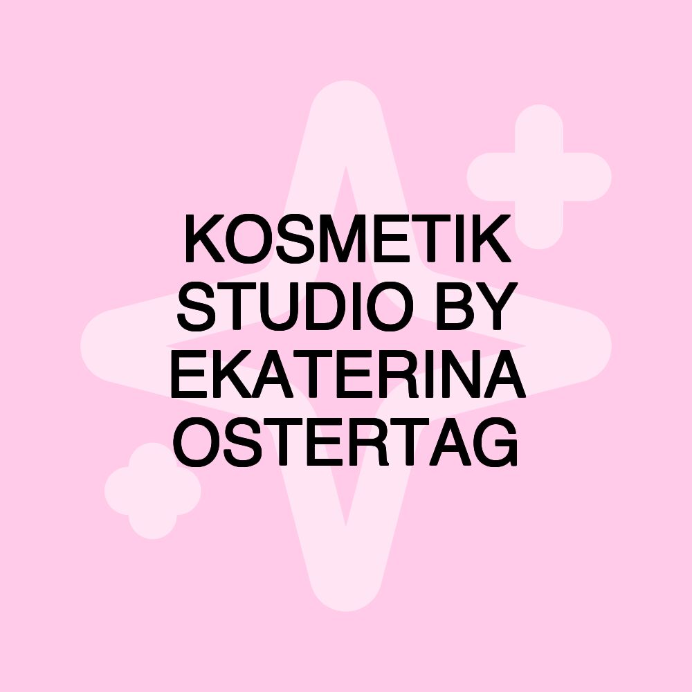 KOSMETIK STUDIO BY EKATERINA OSTERTAG