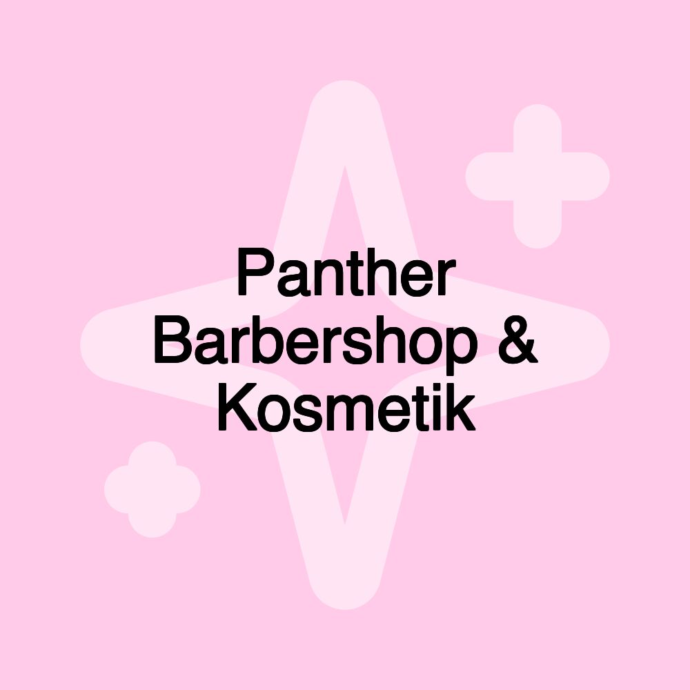 Panther Barbershop & Kosmetik