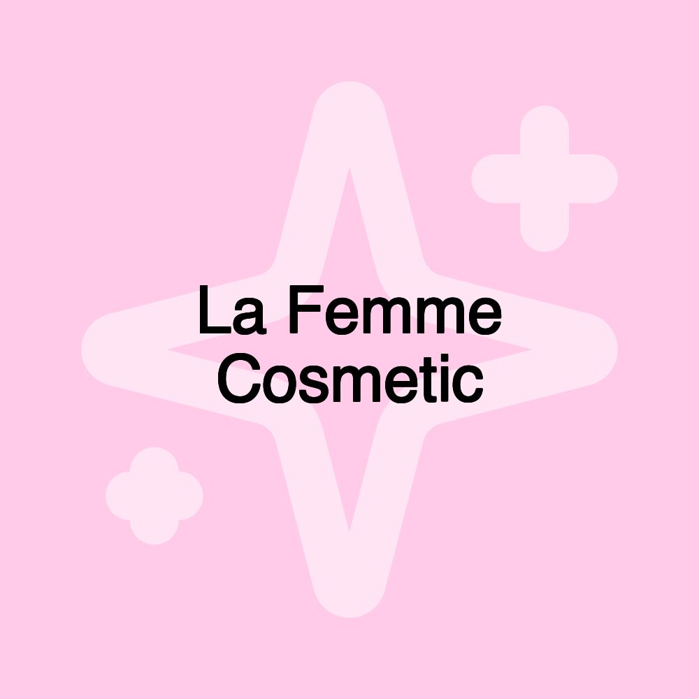 La Femme Cosmetic