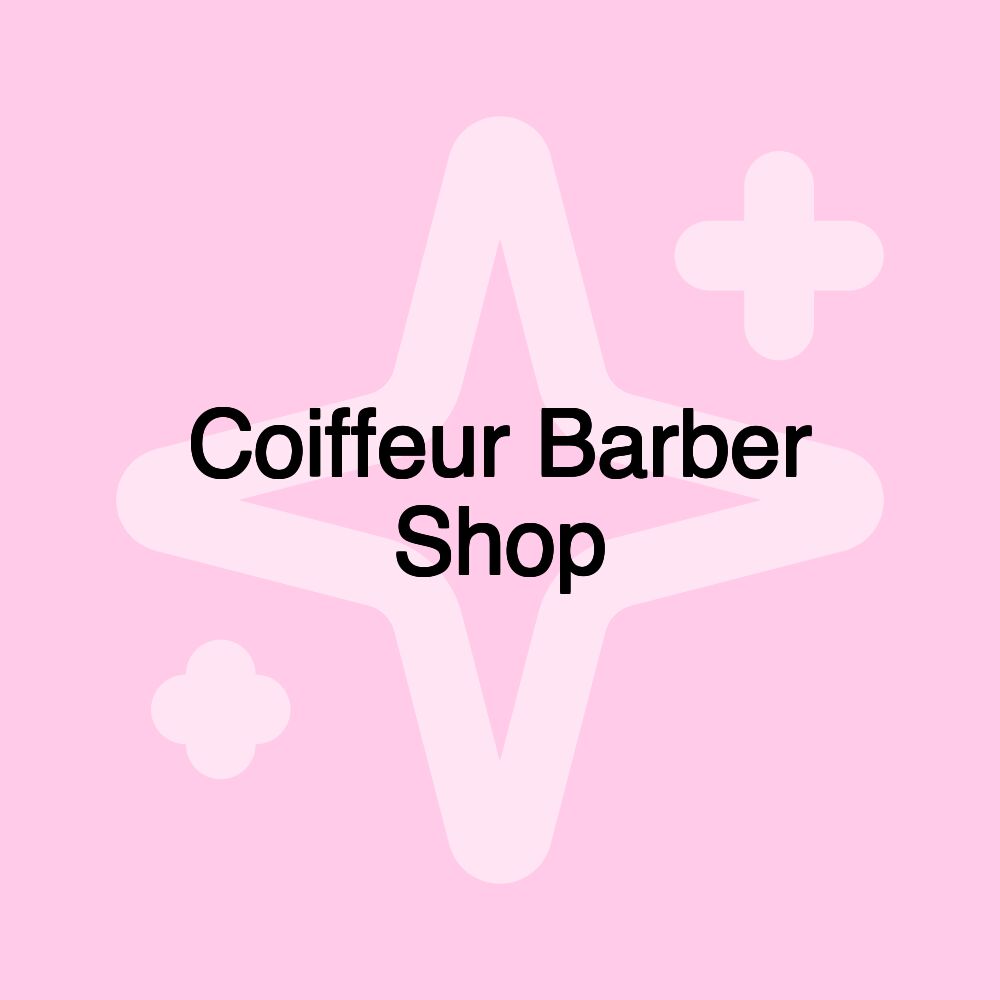 Coiffeur Barber Shop