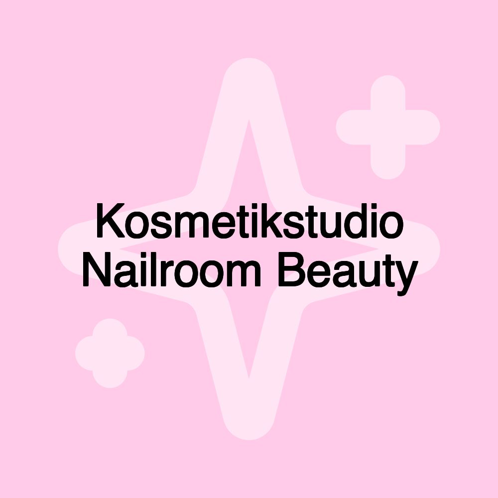 Kosmetikstudio Nailroom Beauty