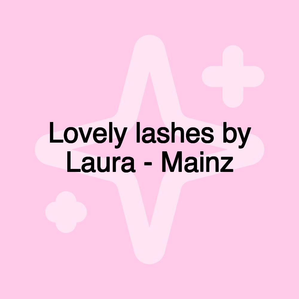 Lovely lashes by Laura - Mainz