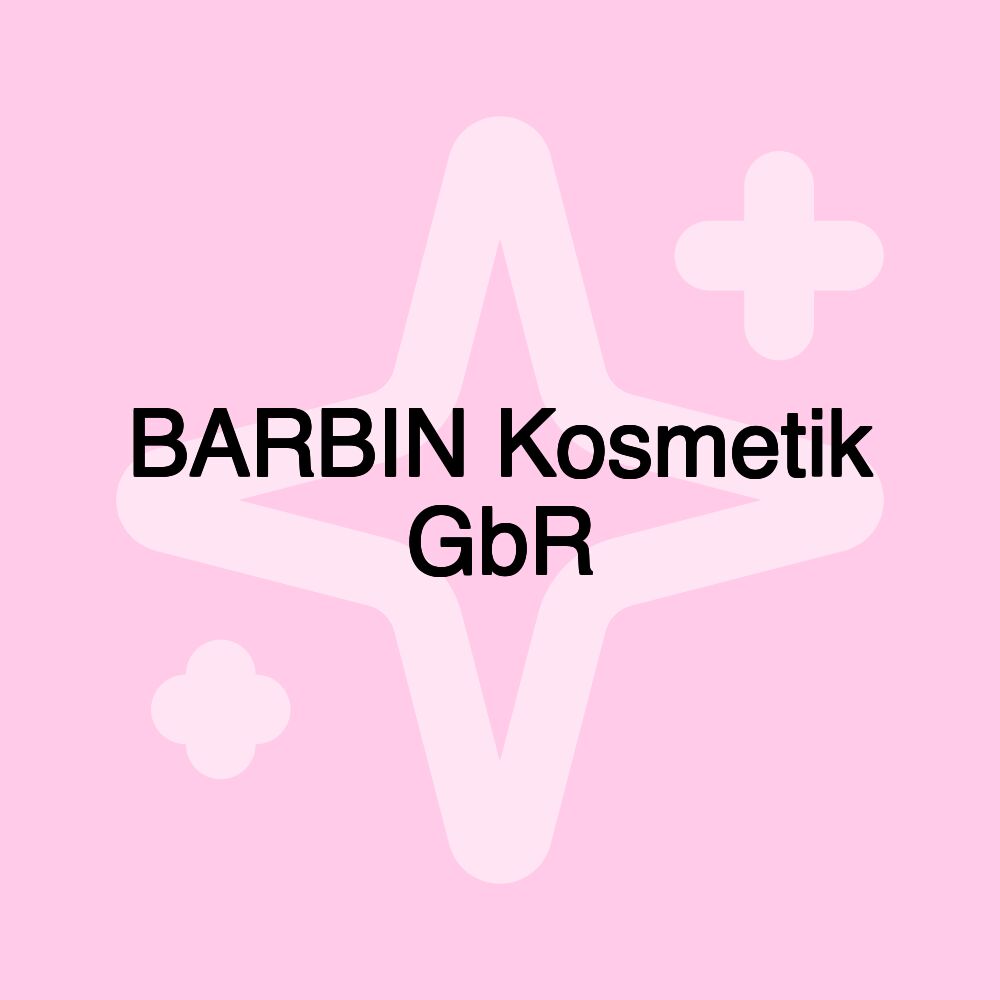 BARBIN Kosmetik GbR