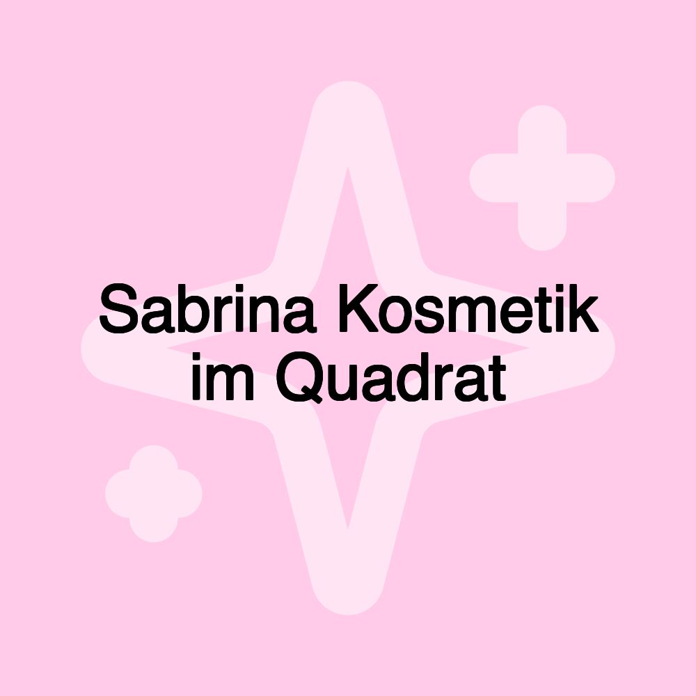 Sabrina Kosmetik im Quadrat