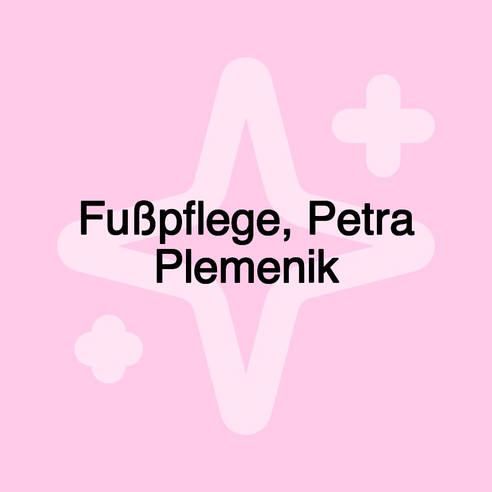 Fußpflege, Petra Plemenik