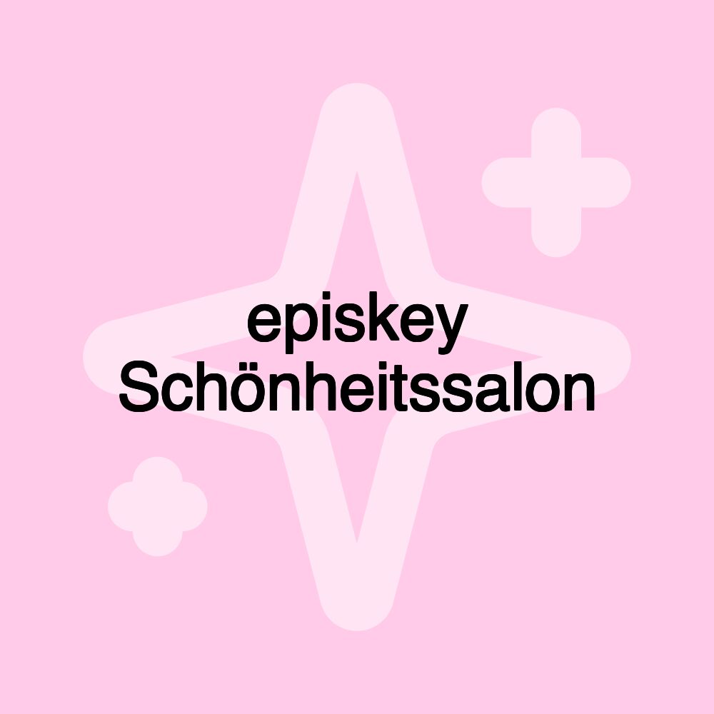 episkey Schönheitssalon