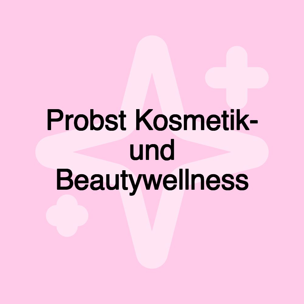 Probst Kosmetik- und Beautywellness