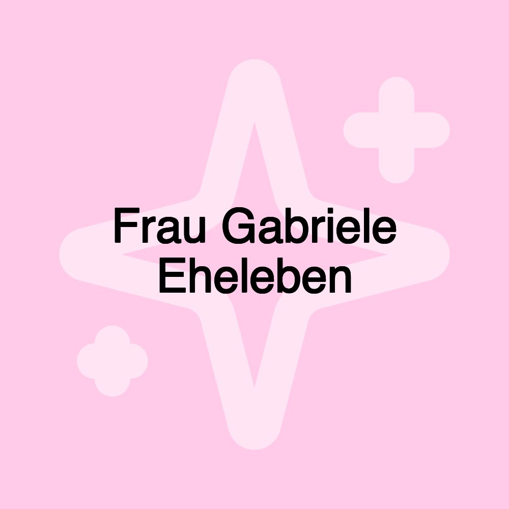 Frau Gabriele Eheleben