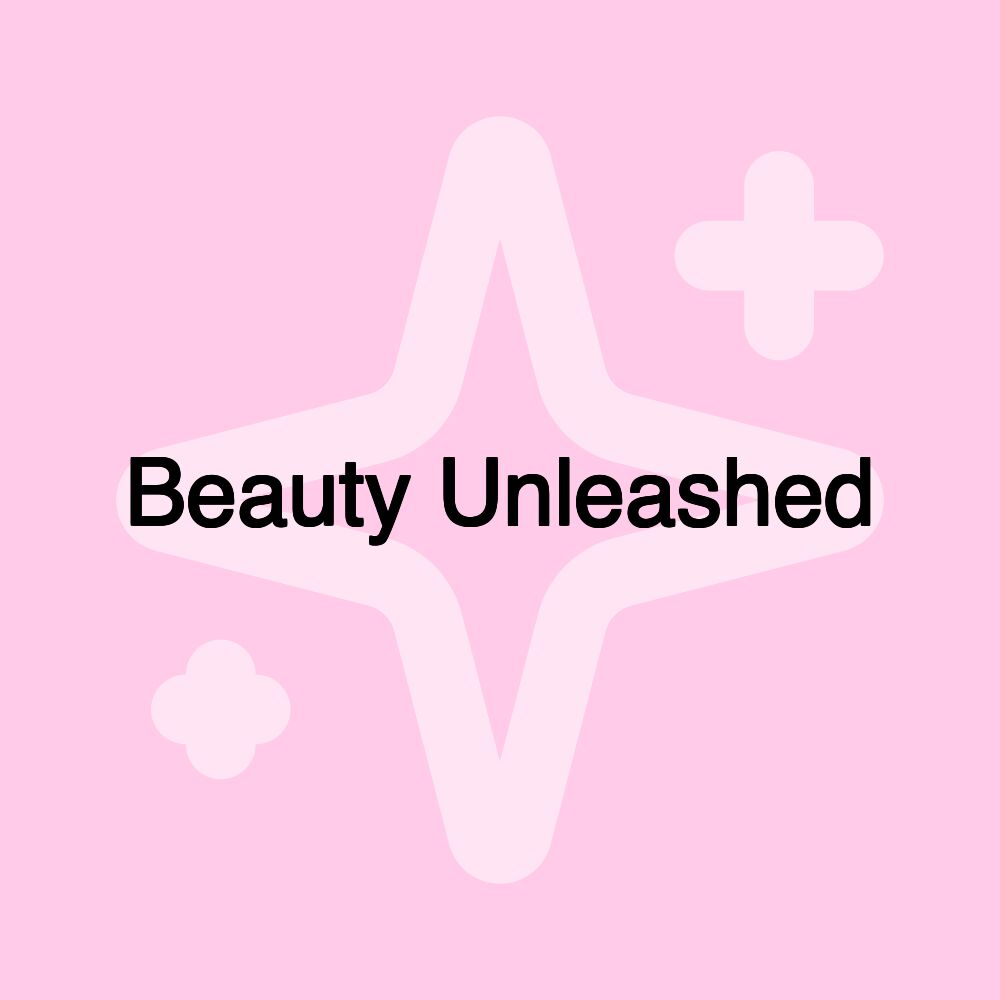 Beauty Unleashed