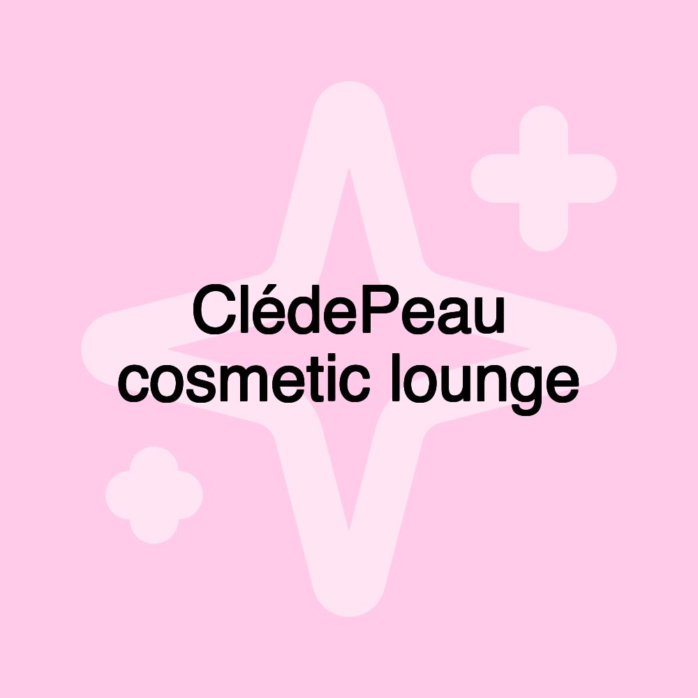 ClédePeau cosmetic lounge