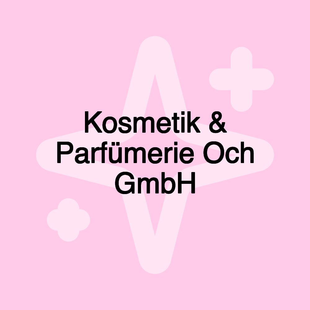 Kosmetik & Parfümerie Och GmbH