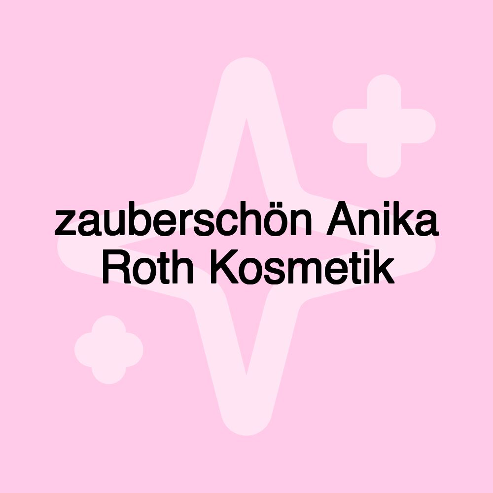 zauberschön Anika Roth Kosmetik