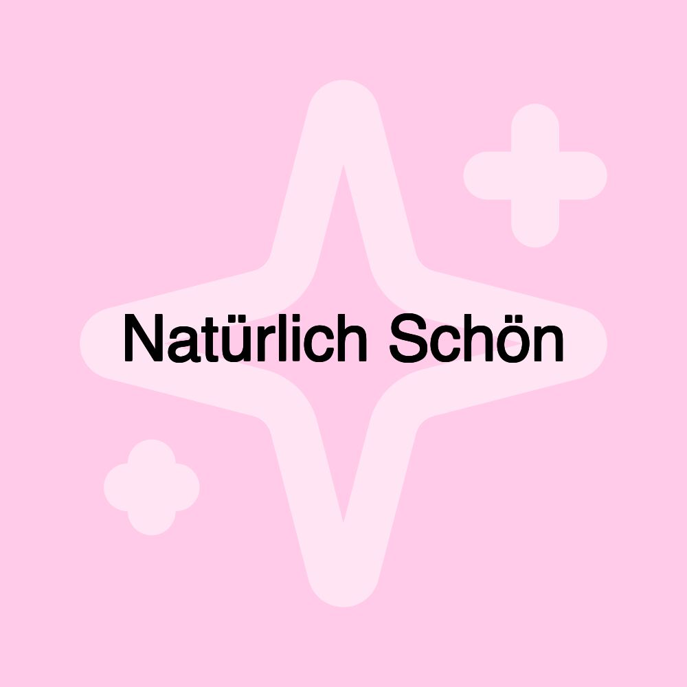 Natürlich Schön