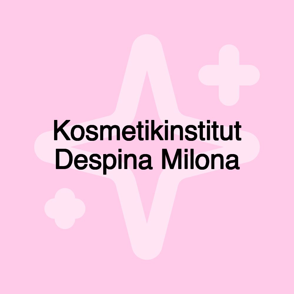 Kosmetikinstitut Despina Milona