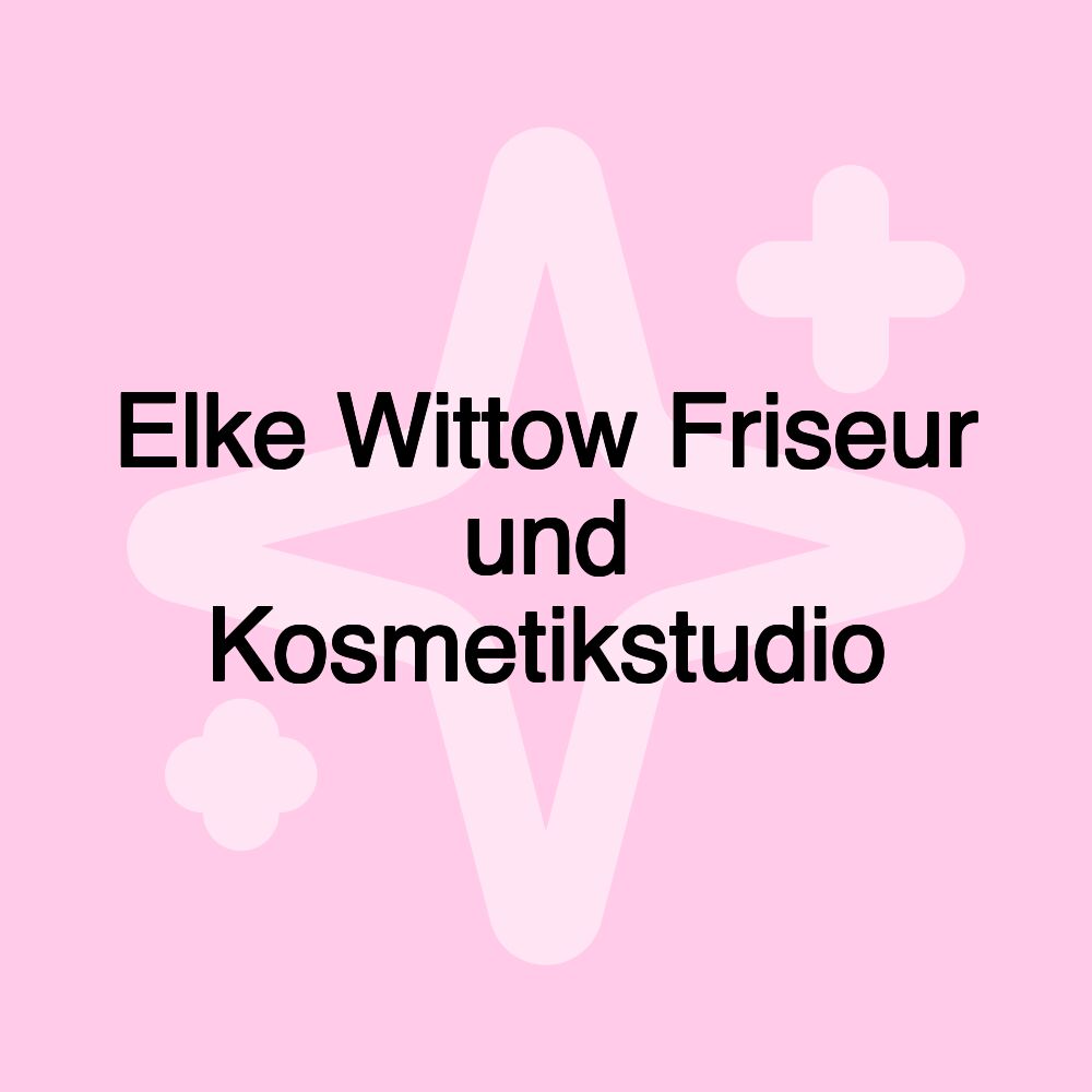 Elke Wittow Friseur und Kosmetikstudio