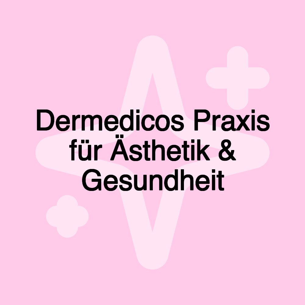 Dermedicos Praxis für Ästhetik & Gesundheit