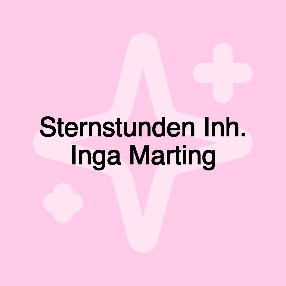 Sternstunden Inh. Inga Marting