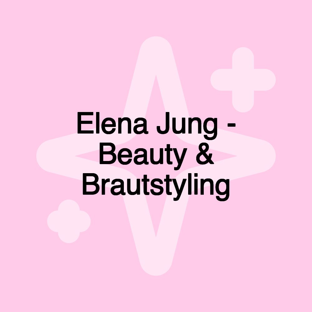 Elena Jung - Beauty & Brautstyling