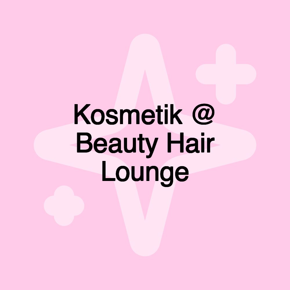 Kosmetik @ Beauty Hair Lounge