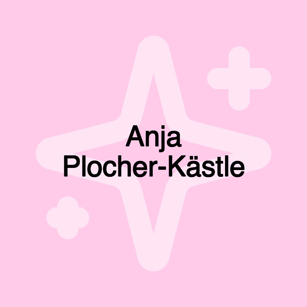 Anja Plocher-Kästle