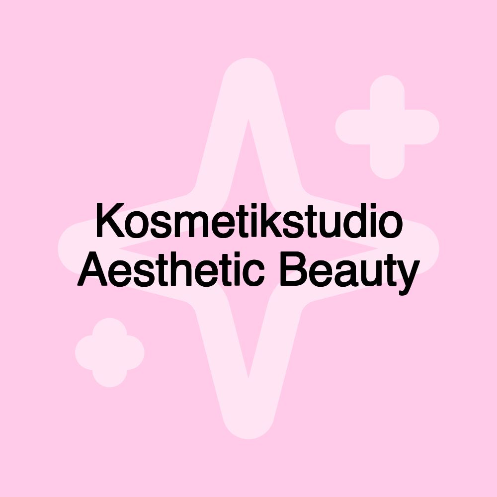 Kosmetikstudio Aesthetic Beauty