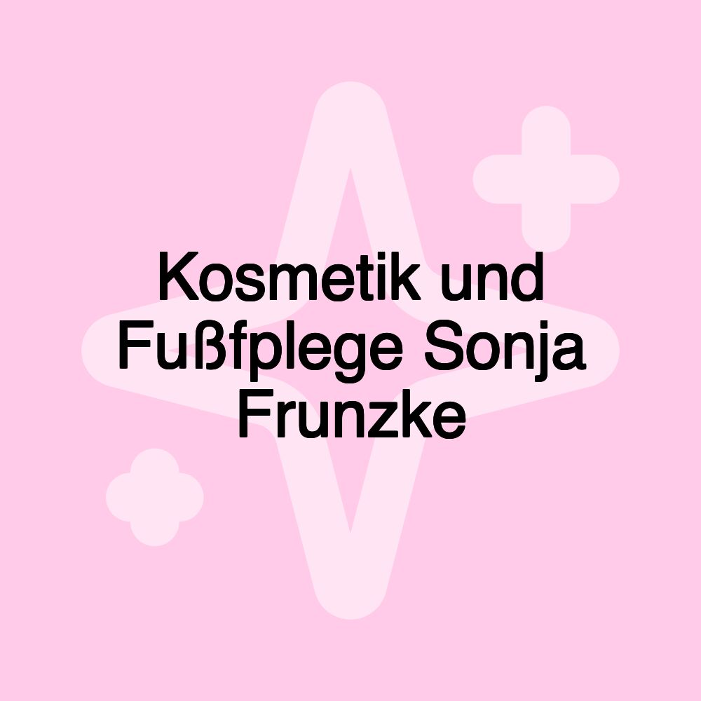 Kosmetik und Fußfplege Sonja Frunzke