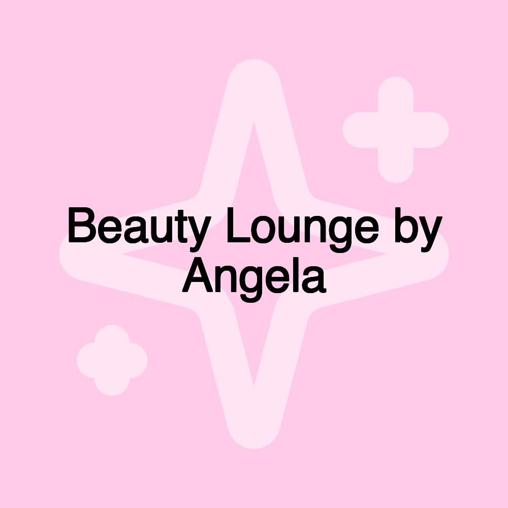 Beauty Lounge by Angela