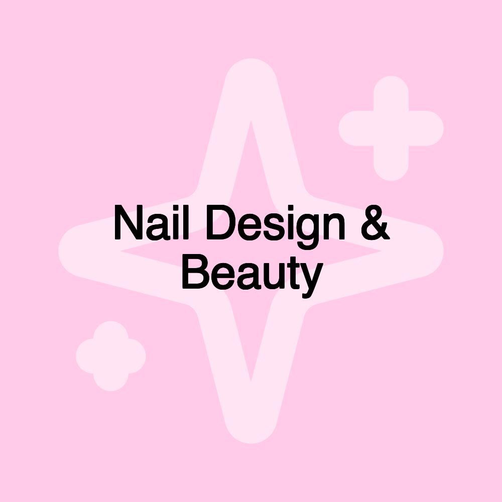 Nail Design & Beauty