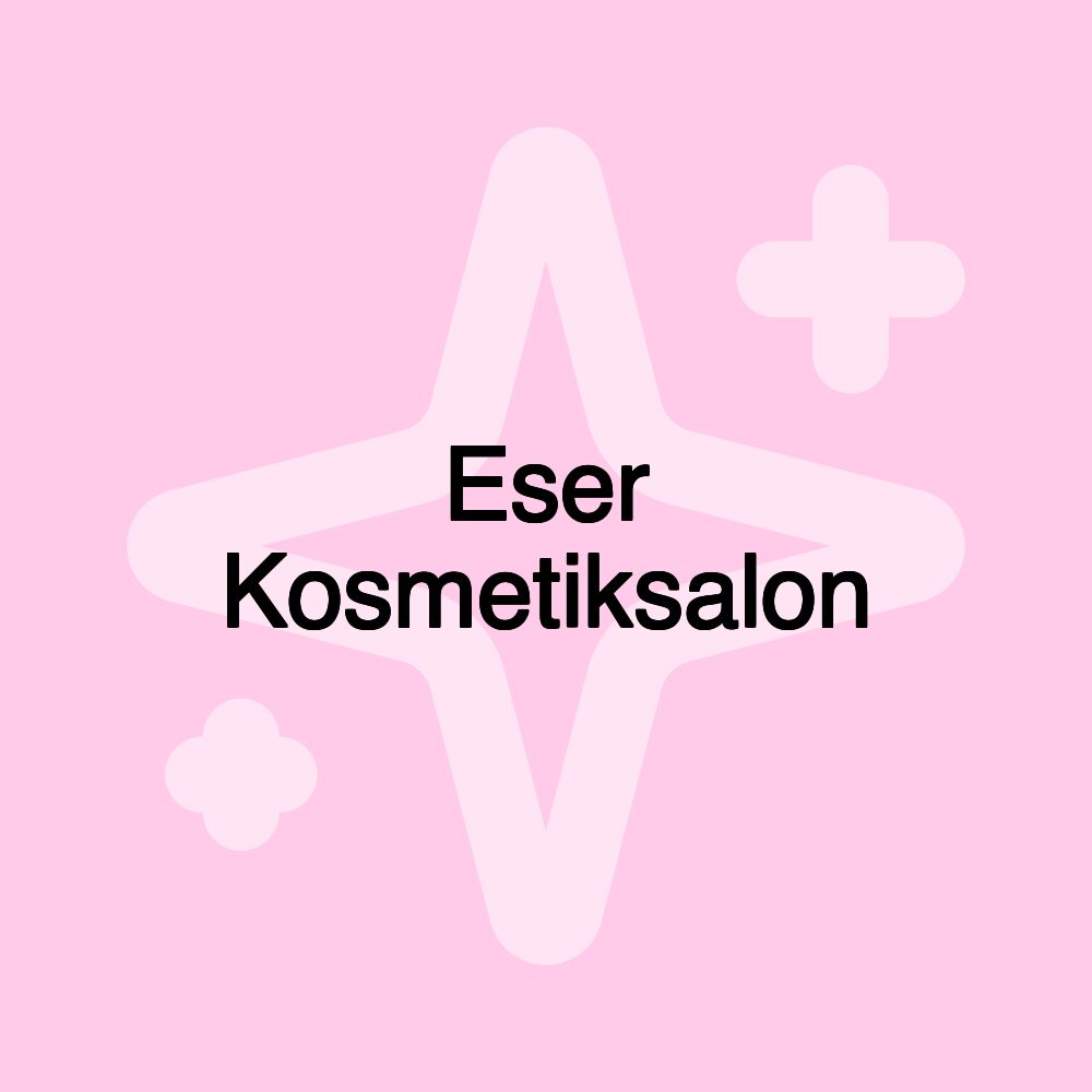 Eser Kosmetiksalon