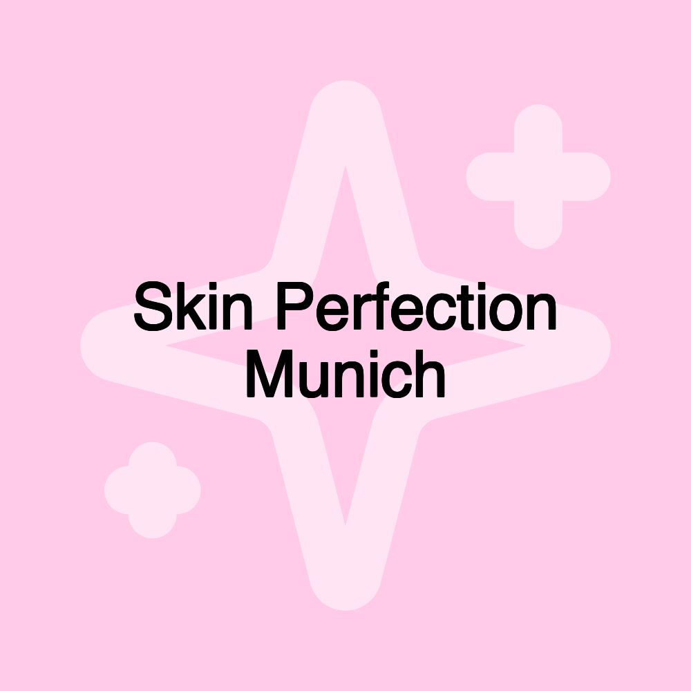 Skin Perfection Munich