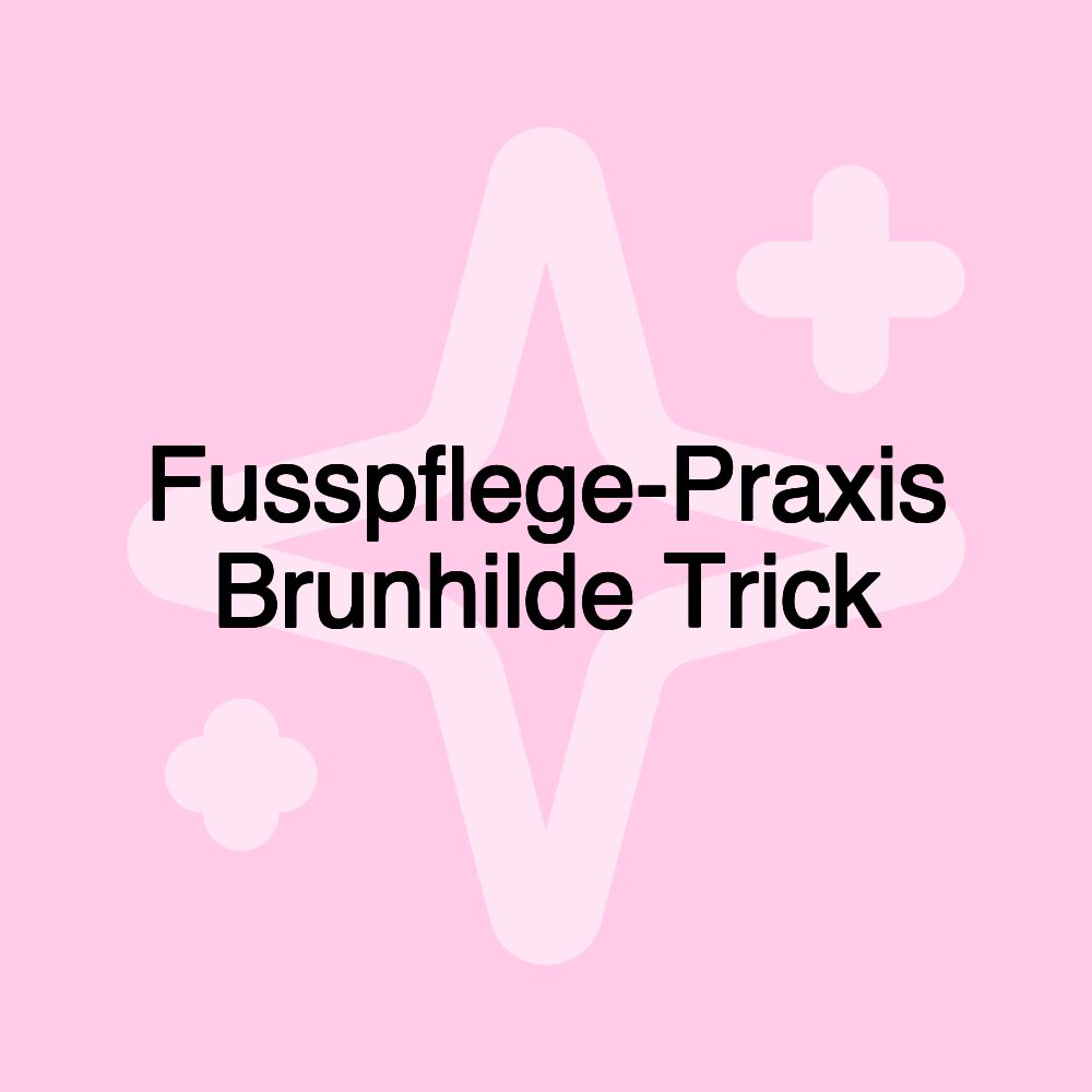 Fusspflege-Praxis Brunhilde Trick