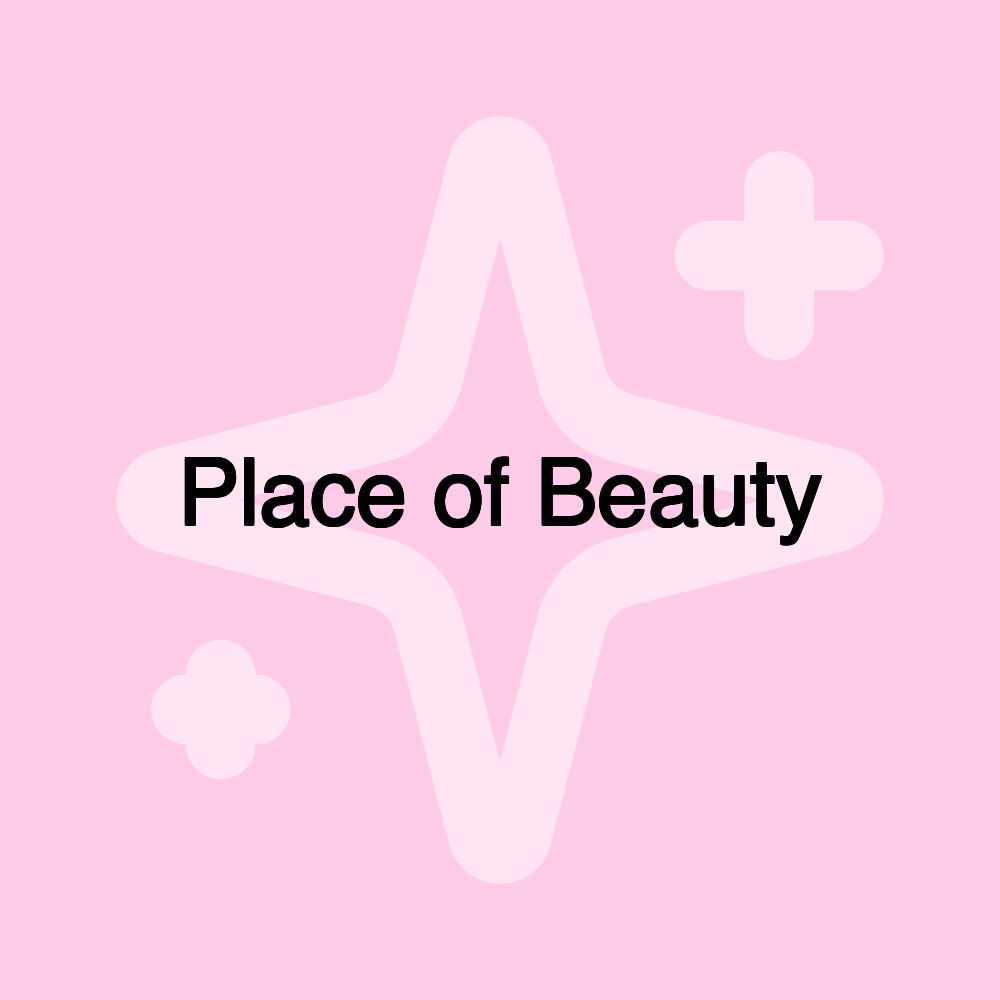 Place of Beauty