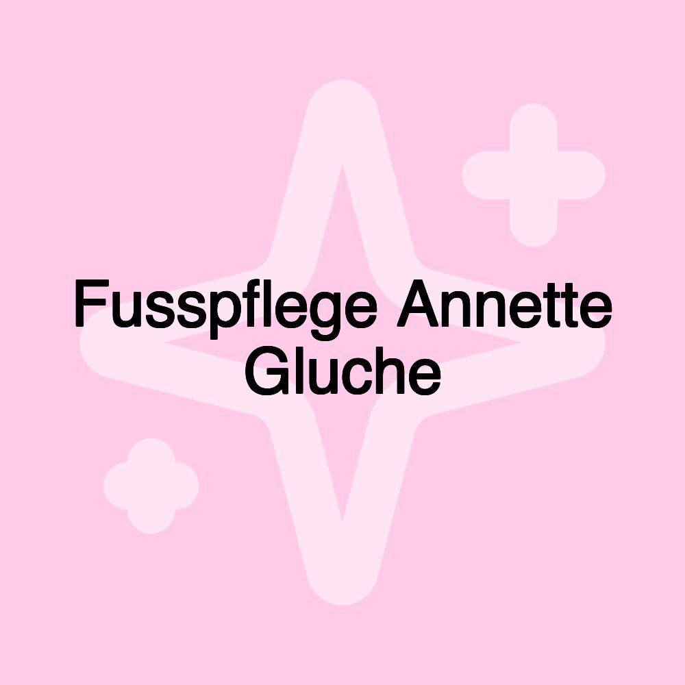 Fusspflege Annette Gluche