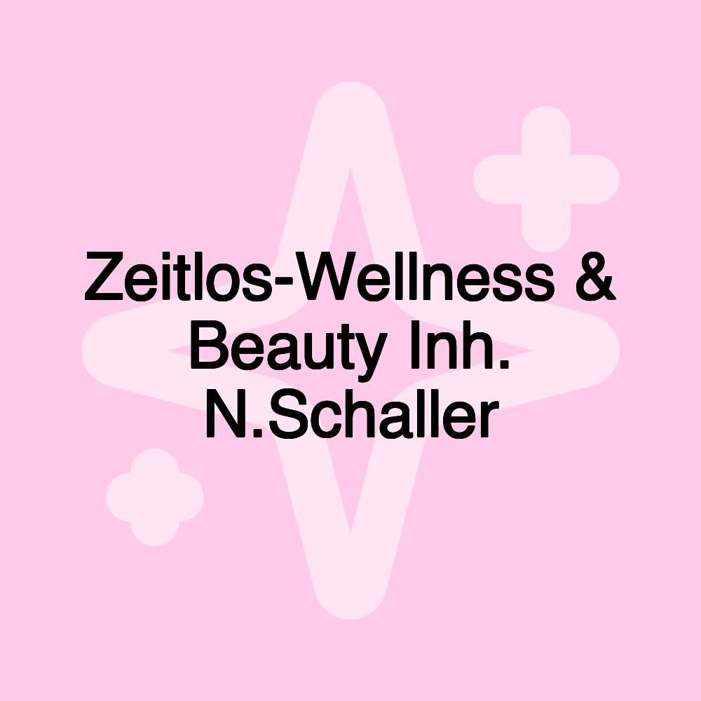 Zeitlos-Wellness & Beauty Inh. N.Schaller