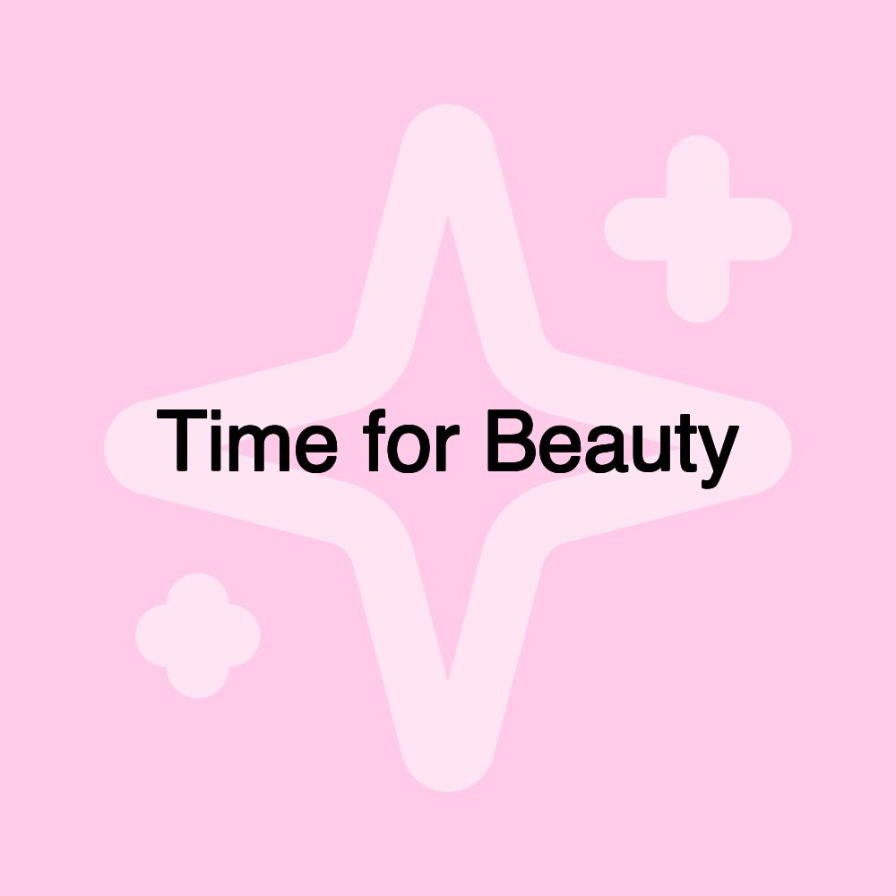 Time for Beauty